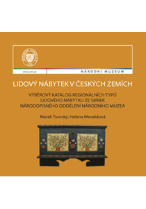 Lidový nábytek v českých zemích.  Výběrový katalog regionálních typů lidového nábytku ze sbírek Národopisného oddělení Národního muzea