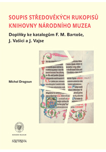 Soupis středověkých rukopisů KNM. Doplňky ke katalogům F. M. Bartoše, J. Vašici a J. Vajse
