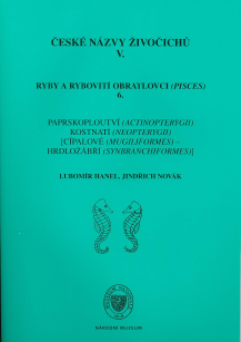 Czech Names of Animals, V. Fishes and fish-like Vertebrates (Pisces) 6. Actinopterygians (Actinopterygii), Neopterygians (Neopterygii) [Mullets (Mugiliformes) – Spiny Eels (Synbranchiformes)]