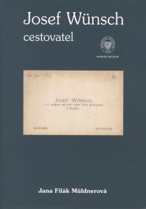 Josef Wünsch – cestovatel (Josef Wünsch – Traveller)