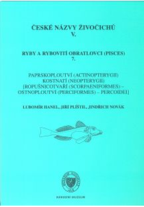 Czech Names of Animals V.  Fishes and fish-like Vertebrates (Pisces) 7. Actinopterygians (Actinopterygii) Neopterygians (Neopterygii) [Scorpaeniform fishes (Scorpaeniformes) – Perciforms (Perciformes) – Percoidei].