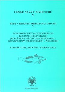 Czech Names of Animals V.  Fishes and fish-like Vertebrates (Pisces) 7. Actinopterygians (Actinopterygii) Neopterygians (Neopterygii) [Scorpaeniform fishes (Scorpaeniformes) – Perciforms (Perciformes) – Percoidei].