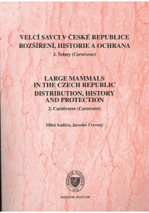Large Mammals in the Czech Republic. Distribution, History and Protection.   2. Carnivores (Carnivora)