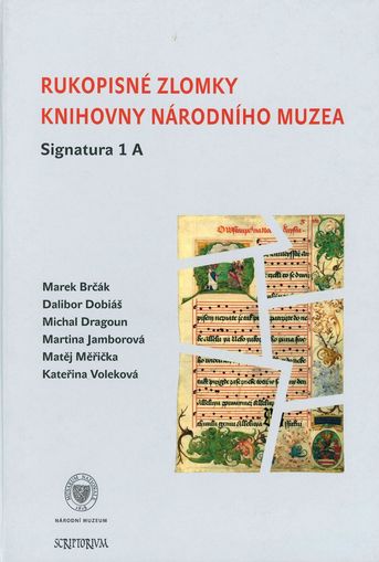 Rukopisné zlomky Knihovny Národního muzea. Signatura 1 A