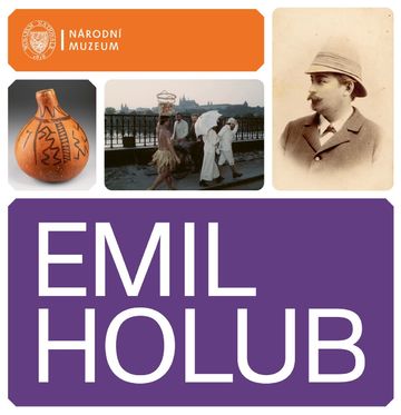 Emil Holub. Exhibition Guide