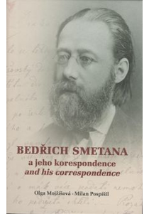 Bedřich Smetana a jeho korespondence / and his correspondence.