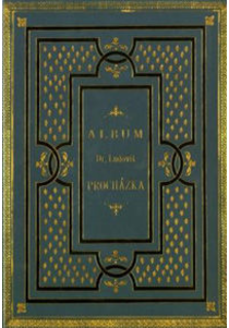 Album Jana Ludevíta Procházky z let 1860–1888 / The Procházka Album (1860–1888)