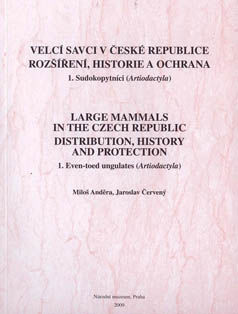 Large mammals in the Czech Republic. Distribution, History and Protection.    1. Even-toed ungulates (Artiodactyla).