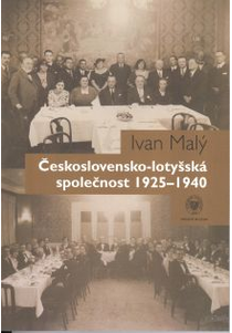The Czechoslovak-Latvian Society (1925–1940) (Československo-lotyšská společnost 1925–1940)