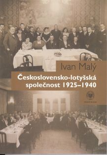 The Czechoslovak-Latvian Society (1925–1940) (Československo-lotyšská společnost 1925–1940)