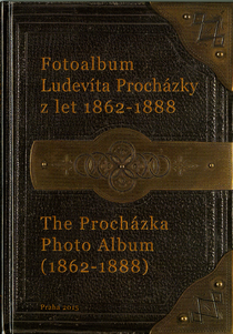 Fotoalbum Ludevíta Procházky z let 1862–1888 