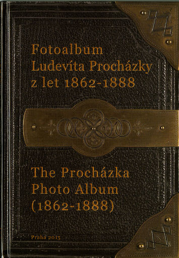 Fotoalbum Ludevíta Procházky z let 1862–1888 