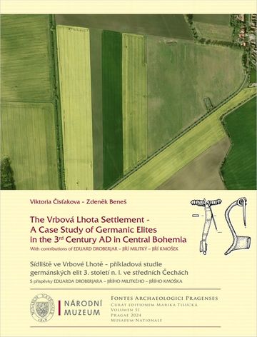 The Vrbová Lhota Settlement – A Case Study of Germanic Elites in the 3rd Century AD in Central Bohemia / Sídliště ve Vrbové Lhotě – Příkladová studie germánských elit 3. století n. l. ve středních Čechách