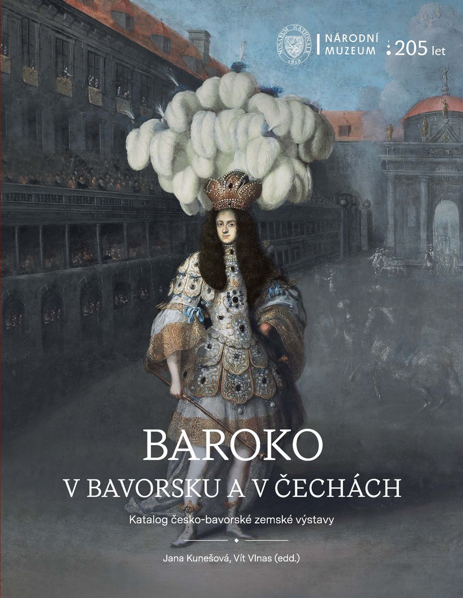 Baroko v Bavorsku a v Čechách. Katalog česko-bavorské zemské výstavy ...