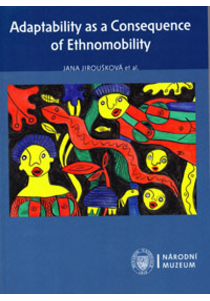Adaptability as a Consequence of Ethnomobility (Kulturní adaptabilita jako důsledek etnomobility)