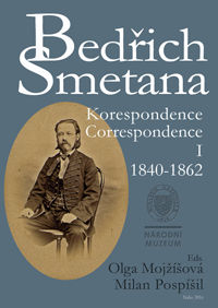 Bedřich Smetana. Korespondence / Correspondence I (1840–1862) 