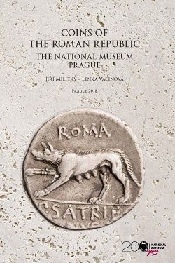 Coins of the Roman Republic. The National Museum. Prague. The Systematic Collection and the Gulyantsi Hoard (Bulgaria) 