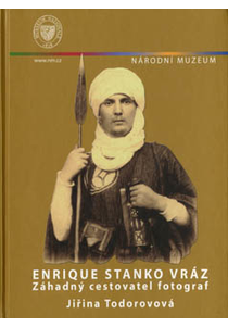 Enrique Stanko Vráz. Záhadný cestovatel fotograf