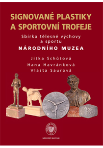 Signované plastiky a sportovní trofeje. Sbírka tělesné výchovy a sportu Národního muzea