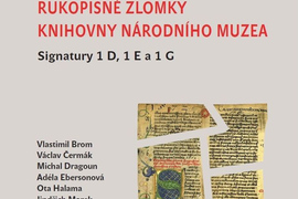 Rukopisné zlomky Knihovny Národního muzea: signatury 1 D, 1 E a 1 G