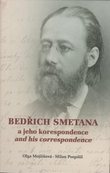 Bedřich Smetana a jeho korespondence / and his correspondence