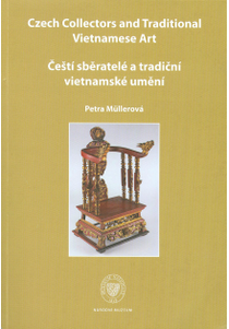 Czech Collectors and Traditional Vietnamese Art / Čeští sběratelé a tradiční vietnamské umění