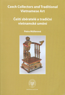 Czech Collectors and Traditional Vietnamese Art / Čeští sběratelé a tradiční vietnamské umění