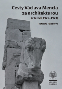 Cesty Václava Mencla za architekturou (v letech 1925–1973)