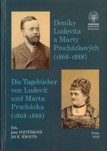 Deníky Ludevíta a Marty Procházkových (1868–1888) / Die Tagebücher von Ludevít und Marta Procházka (1868–1888)