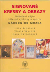 Signované kresby a obrazy Oddělení dějin tělesné výchovy a sportu Národního muzea