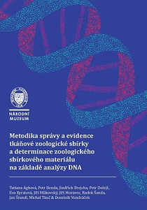 Metodika správy a evidence tkáňové zoologické sbírky a determinace zoologického sbírkového materiálu na základě analýzy DNA