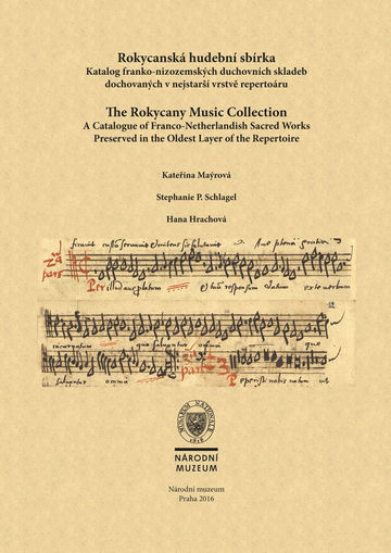 Rokycanská hudební sbírka. Katalog franko-nizozemských duchovních skladeb dochovaných v nejstarší vrstvě repertoáru.