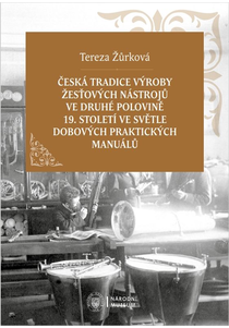 Česká tradice výroby žesťových nástrojů ve druhé polovině 19. století ve světle dobových praktických manuálů