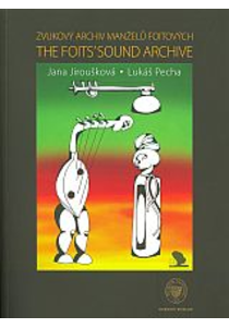 Zvukový archiv manželů Foitových. The Foits’ Sound Archive